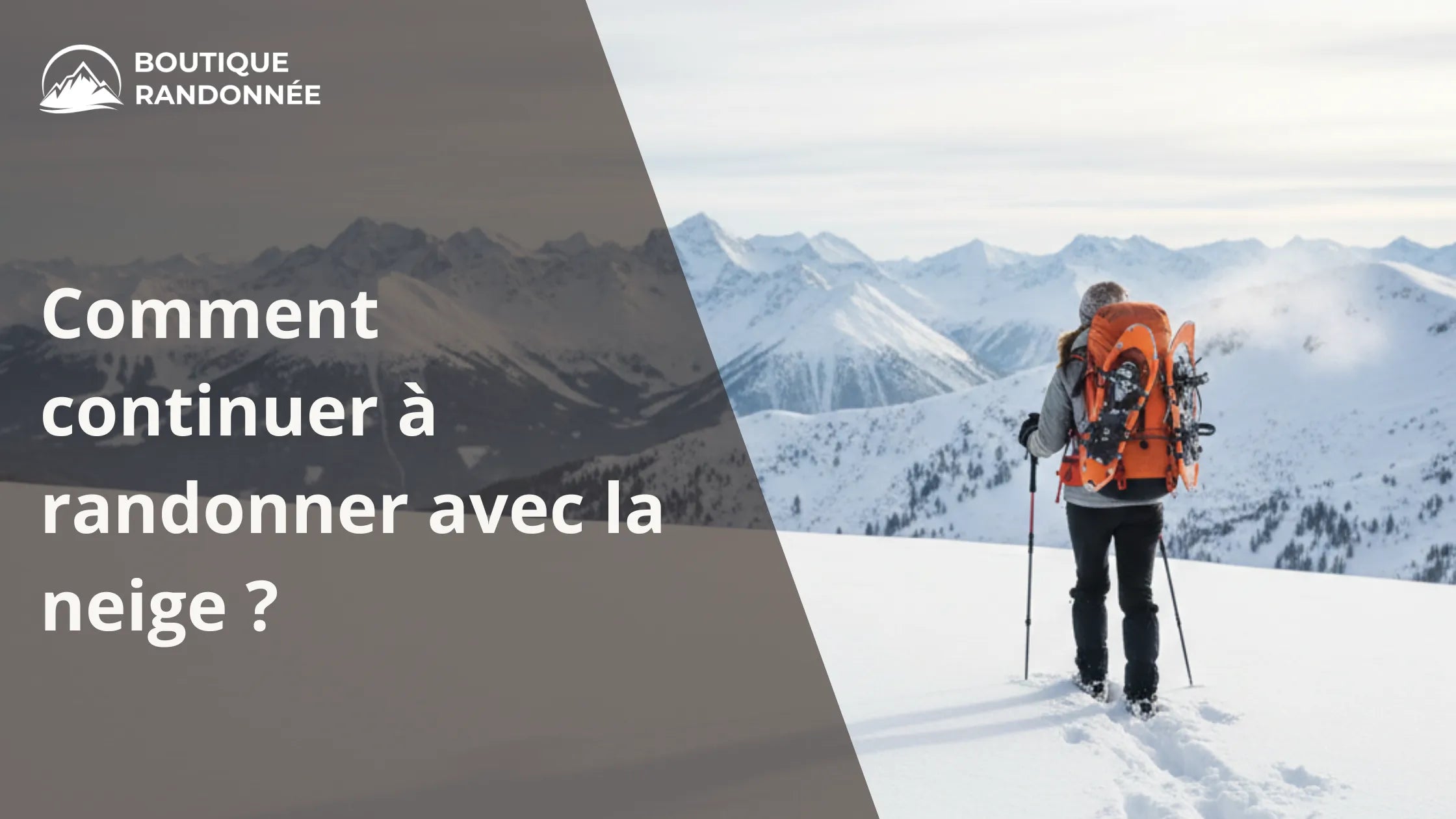 Comment continuer à randonner avec la neige ?