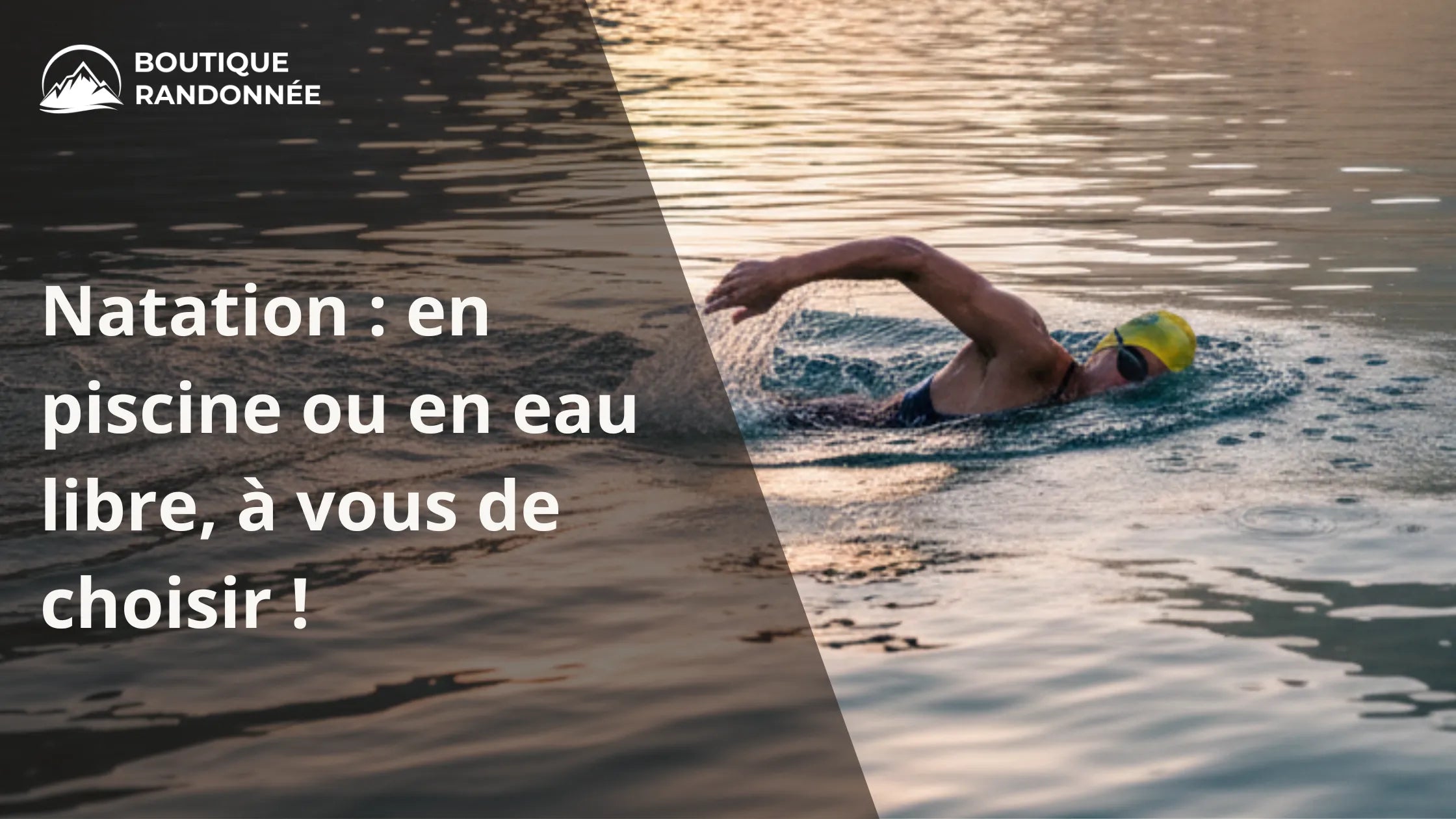 Natation : en piscine ou en eau libre, à vous de choisir !
