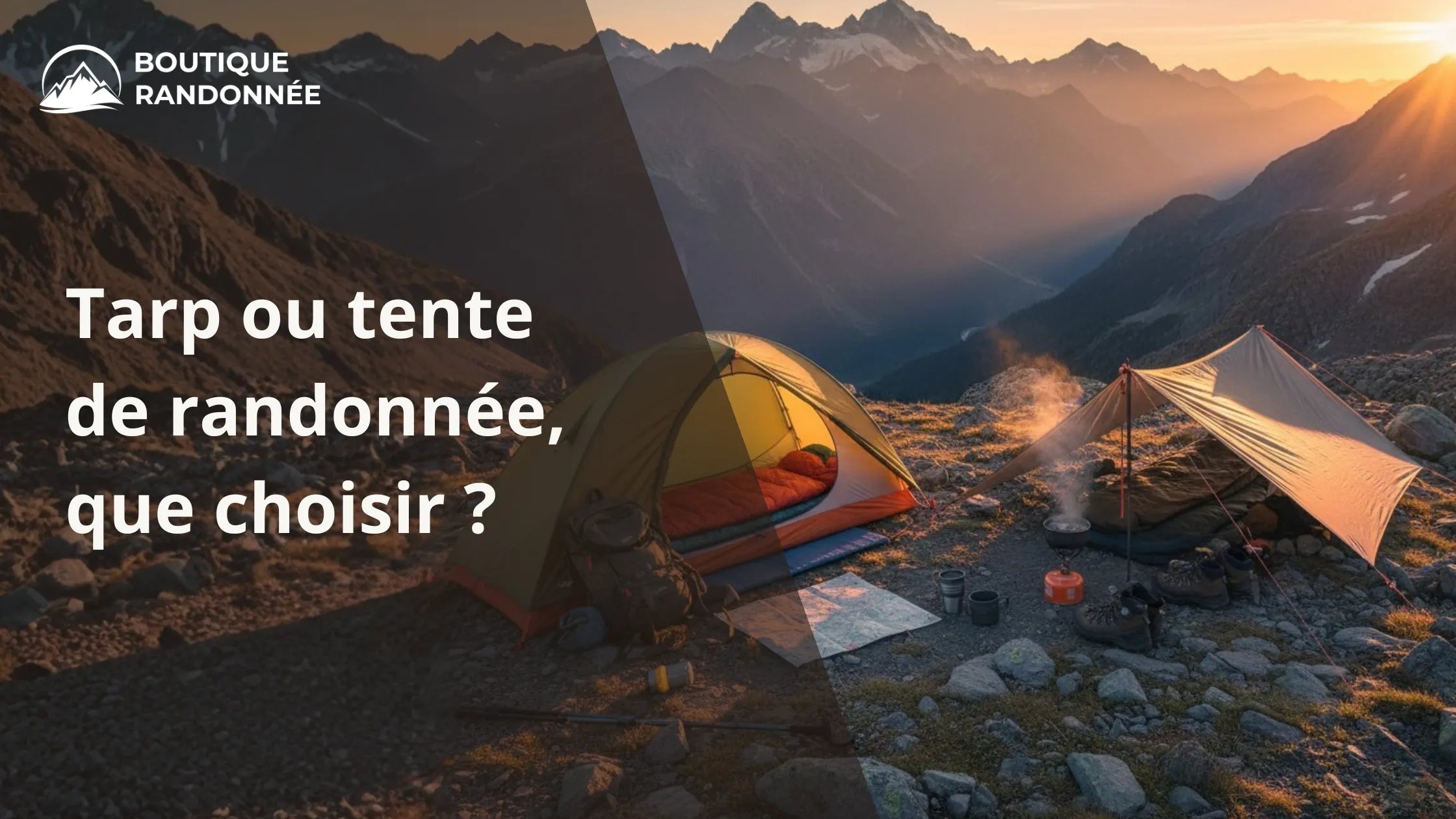 Tarp ou tente de randonnée, que choisir ?